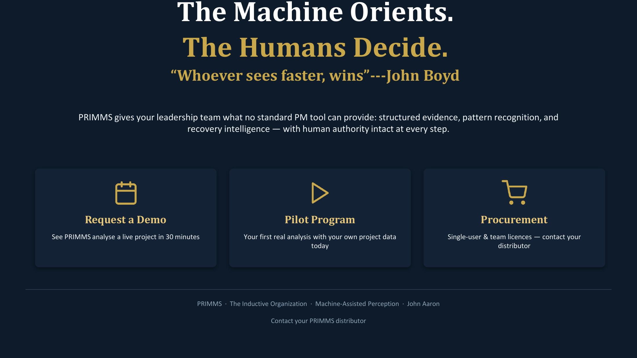 The Machine Orients, The Humans Decide — request a demo, pilot program, or procurement